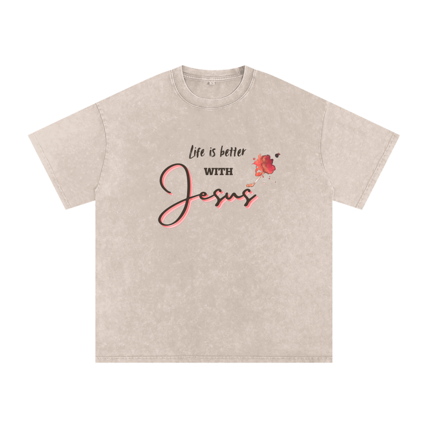 Life is Better w/Jesus Tshirt (oversized)